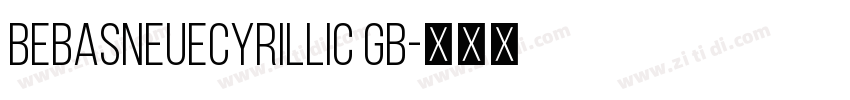 BebasNeueCyrillic GB字体转换